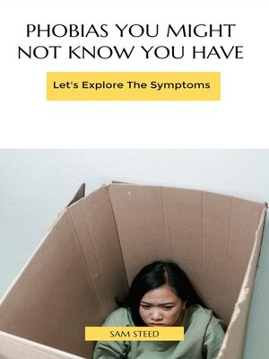 cover image of Phobias You Might Not Know You Have